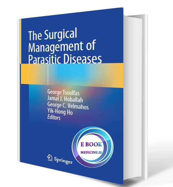 دانلود کتابThe Surgical Management of Parasitic Diseases2020(ORIGINAL PDF)